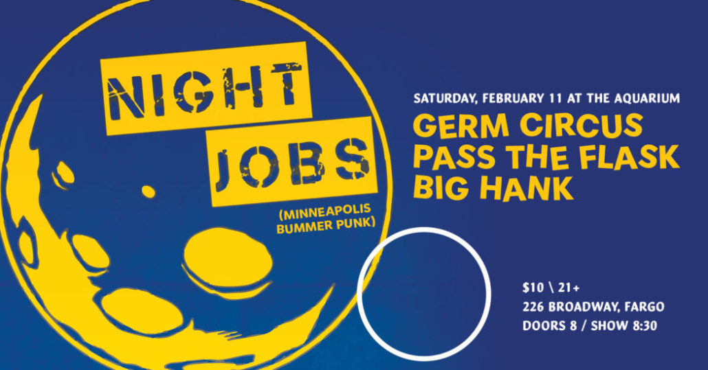 Night Jobs (Minneapolis punk) w/ Germ Circus, Big Hank and Pass the Flask