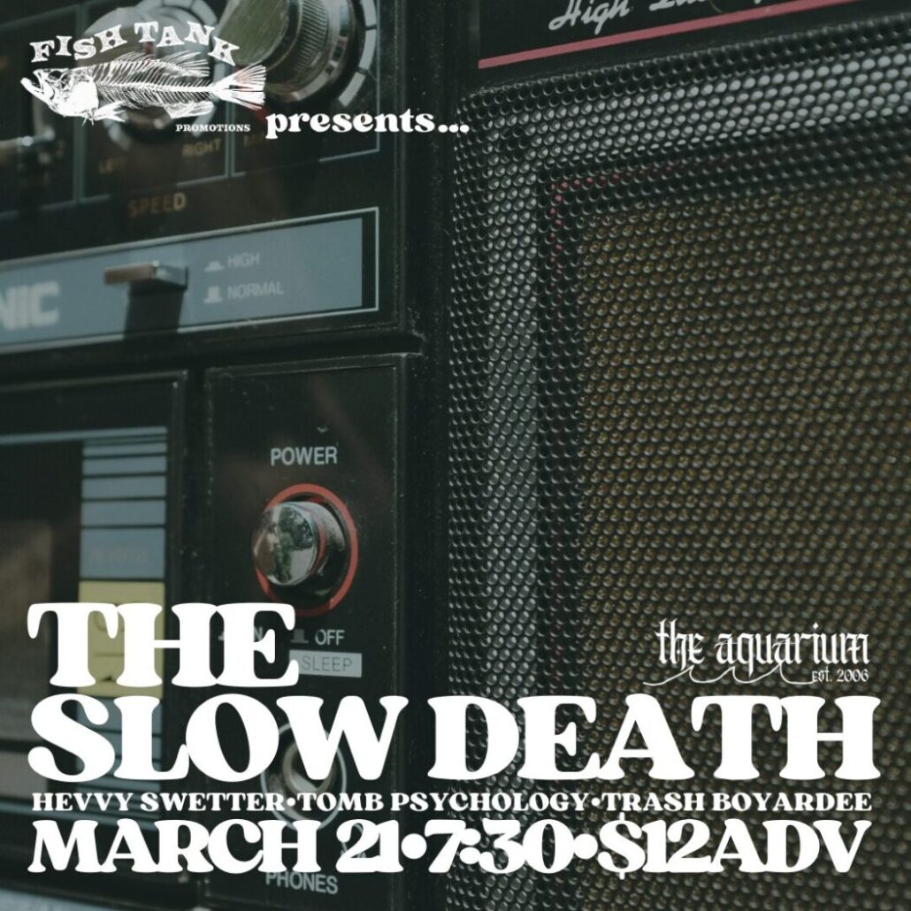 The Slow Death (January 17 Reschedule)