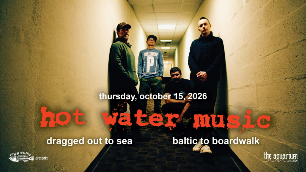 Hot Water Music with Dragged Out to Sea and Baltic to Boardwalk *Tickets Low*