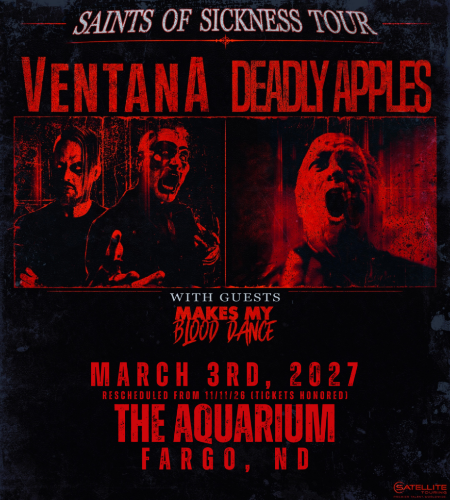 VentanA, Deadly Apples, & Makes My Blood Dance