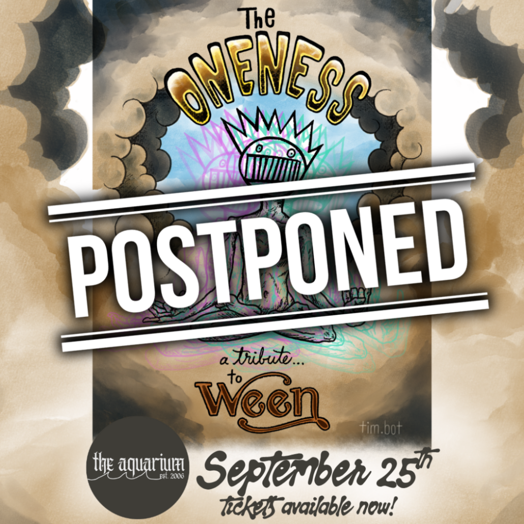 *POSTPONED* The Oneness: A Ween Tribute
