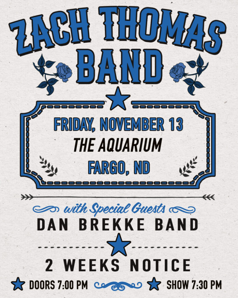 Zach Thomas Band, Dan Brekke Band, & 2 Weeks Notice